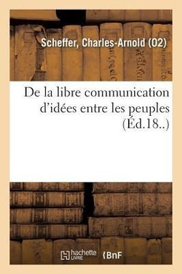 De la libre communication d'idées entre les peuples