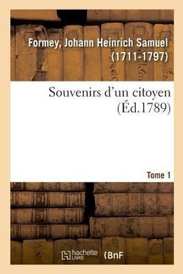 Souvenirs d'un citoyen. Tome 1