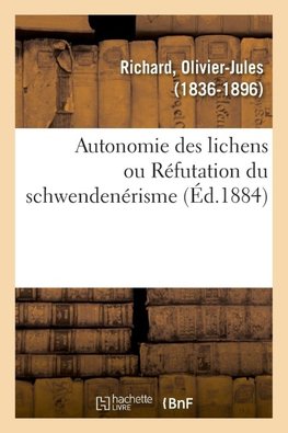 Autonomie des lichens ou Réfutation du schwendenérisme