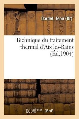Technique du traitement thermal d'Aix les-Bains
