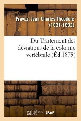 Du Traitement des déviations de la colonne vertébrale