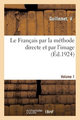 Le Français par la méthode directe et par l'image