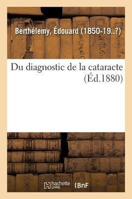 Du diagnostic de la cataracte