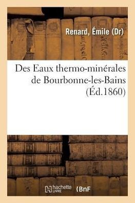 Des Eaux thermo-minérales de Bourbonne-les-Bains