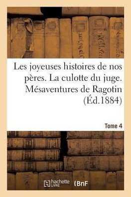 Les joyeuses histoires de nos peres. Tome 4