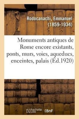Les monuments antiques de Rome encore existants