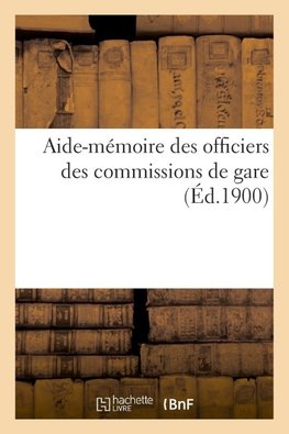 Aide-mémoire des officiers des commissions de gare