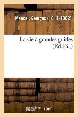 La vie à grandes guides