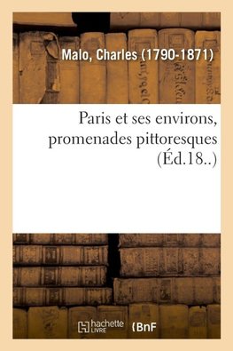 Paris et ses environs, promenades pittoresques