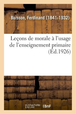 Leçons de morale à l'usage de l'enseignement primaire
