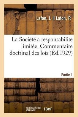 La Société à responsabilité limitée. Commentaire doctrinal des lois des 7 mars 1925