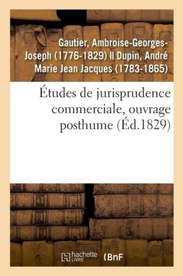 Études de jurisprudence commerciale, ouvrage posthume