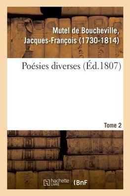 Poésies diverses. Tome 2