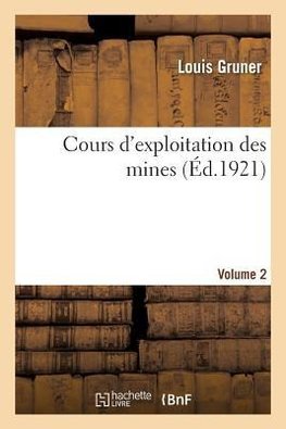 Cours d'exploitation des mines. Volume 2