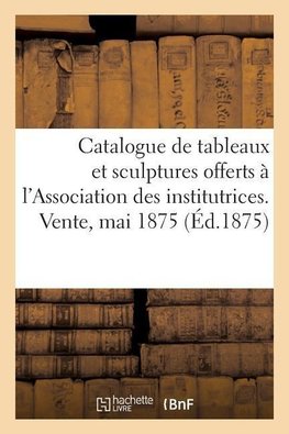 Catalogue de tableaux modernes et sculptures offerts par divers artistes