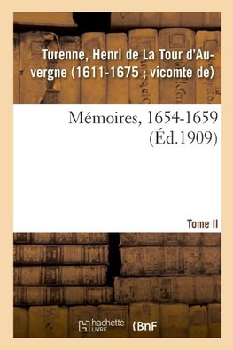 Mémoires, 1654-1659. Tome II