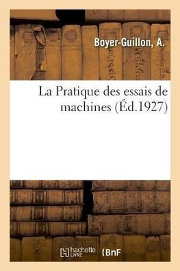 La Pratique des essais de machines