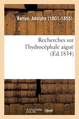 Recherches sur l'hydrocéphale aiguë