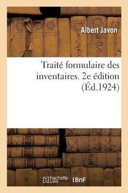 Traité formulaire des inventaires. 2e édition