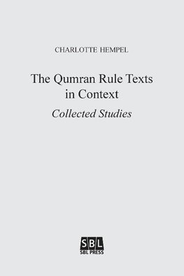 The Qumran Rule Texts in Context