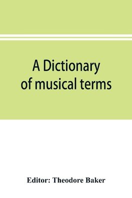A dictionary of musical terms