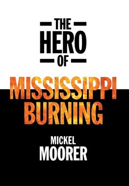 The Hero of Mississippi Burning