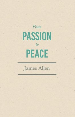 From Passion to Peace