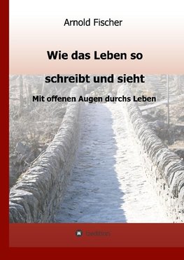 Wie das Leben so schreibt und sieht