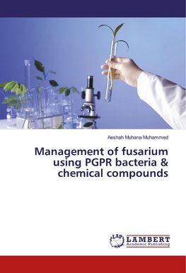 Management of fusarium using PGPR bacteria & chemical compounds