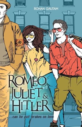 Romeo,Juliet& Hitler