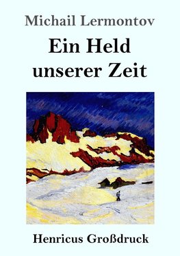 Ein Held unserer Zeit (Großdruck)