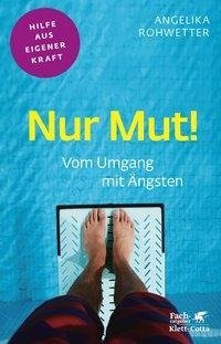 Nur Mut! (Fachratgeber Klett-Cotta)