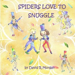 Spiders Love To Snuggle
