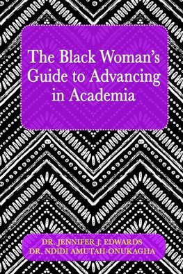 The Black Woman's Guide to Advancing in Academia