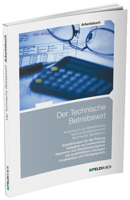 Der Technische Betriebswirt / Arbeitsbuch