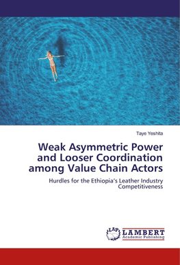 Weak Asymmetric Power and Looser Coordination among Value Chain Actors