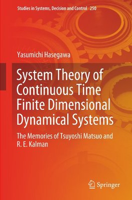 System Theory of Continuous Time Finite Dimensional Dynamical Systems