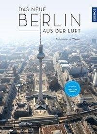 Das neue Berlin aus der Luft