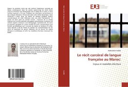 Le récit carcéral de langue française au Maroc: