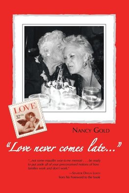 "Love never comes late..."