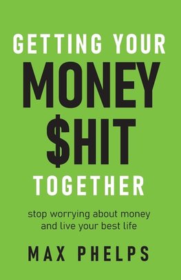 Getting Your Money $hit Together