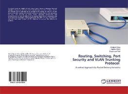 Routing, Switching, Port Security and VLAN Trunking Protocol