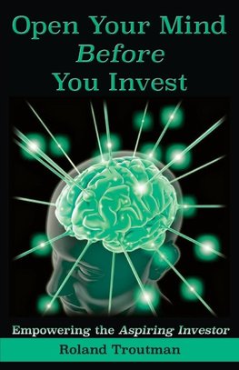 Open Your Mind Before You Invest