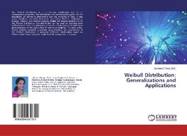 Weibull Distribution: Generalizations and Applications