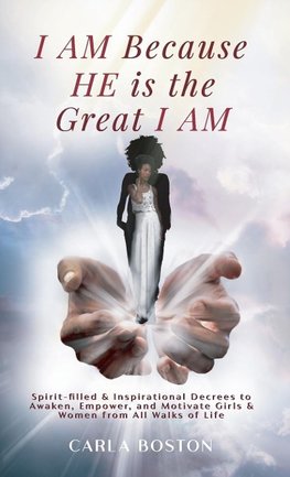 I AM Because HE is the Great I AM