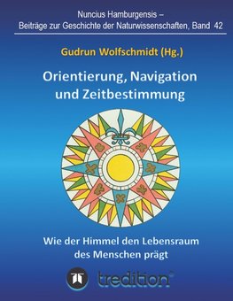 Orientierung, Navigation und Zeitbestimmung - Wie der Himmel den Lebensraum des Menschen prägt