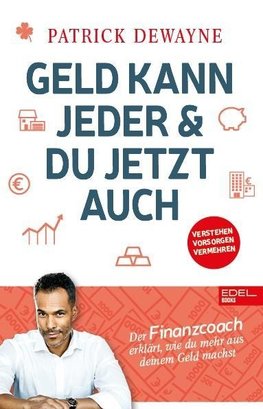 Geld kann jeder & du jetzt auch