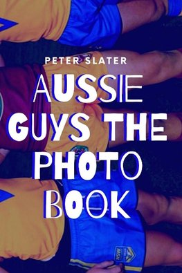 Aussie Guys the Photo Book