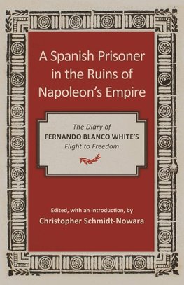 Spanish Prisoner in the Ruins of Napoleon's Empire