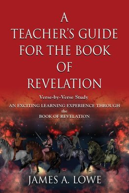 A TEACHER'S GUIDE FOR THE BOOK OF REVELATION